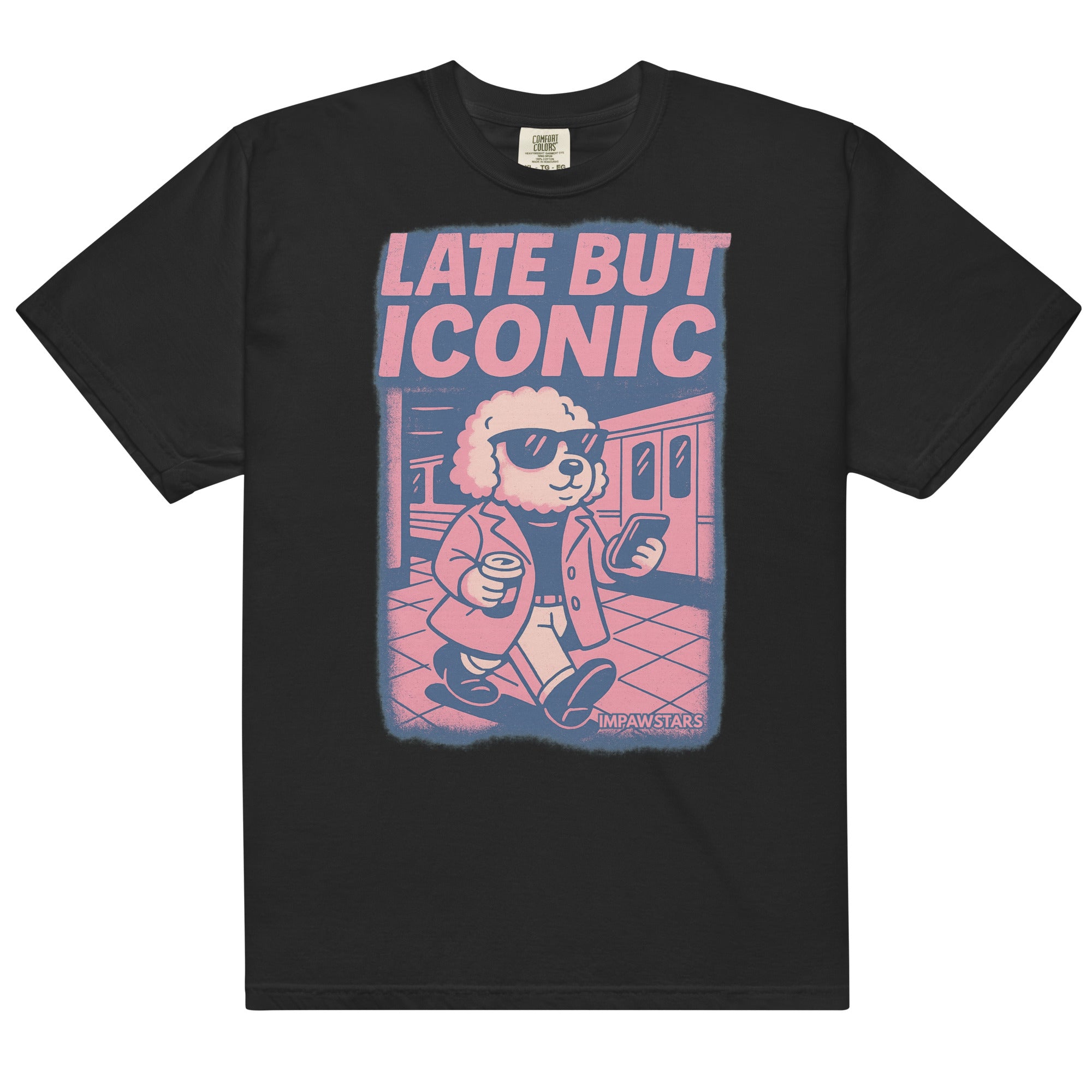 Late But Iconic – super soft premium unisex tee – plain famous